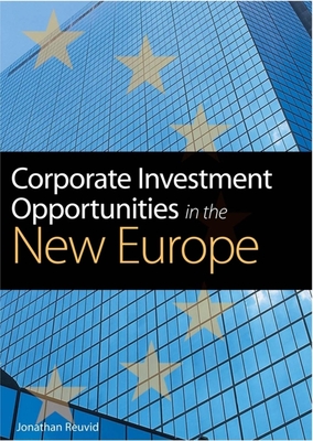 Corporate Investment Opportunities in the New Europe - Reuvid, Jonathan