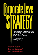 Corporate-Level Strategy: Creating Value in the Multibusiness Company
