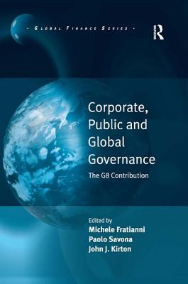 Corporate, Public and Global Governance: The G8 Contribution - Fratianni, Michele, and Savona, Paolo