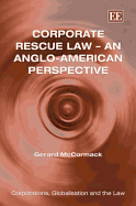 Corporate Rescue Law - An Anglo-American Perspective - McCormack, Gerard