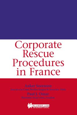 Corporate Rescue Procedures in France - Anker Sandostrok, and Rensen, and Omar, Paul J