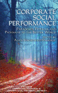 Corporate Social Performance: Paradoxes, Pitfalls and Pathways to the Better World