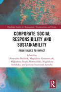 Corporate Social Responsibility and Sustainability: From Values to Impact