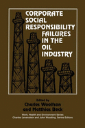 Corporate Social Responsibility Failures in the Oil Industry