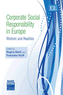 Corporate Social Responsibility in Europe: Rhetoric and Realities