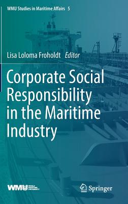 Corporate Social Responsibility in the Maritime Industry - Froholdt, Lisa Loloma (Editor)