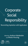Corporate Social Responsibility: Reconciling Aspiration with Application
