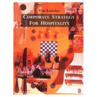 Corporate Strategy for Hospitality - Knowles, Tim