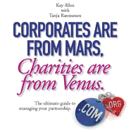 Corporates are from Mars, Charities are from Venus - Allen, Kay, and Rasmussen, Tanya