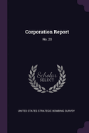 Corporation Report: No. 20