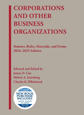Corporations and Other Business Organizations: Statutes, Rules, Materials, and Forms, 2024 - Cox, James D., and Eisenberg, Melvin A., and Whitehead, Charles K.