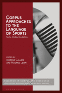 Corpus Approaches to the Language of Sports: Texts, Media, Modalities