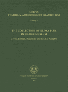 Corpus Ponderum Antiquorum Et Islamicorum Turkey 1: The Collection of Klima Plus in Silifke Museum. Greek, Roman, Byzantine and Islamic Weights