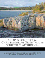 Corpus Scriptorum Christianorum Orientalium: Scriptores Aethiopici...