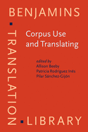 Corpus Use and Translating: Corpus Use for Learning to Translate and Learning Corpus Use to Translate