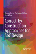 Correct-By-Construction Approaches for Soc Design
