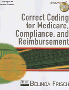 Correct Coding for Medicare, Compliance and Reimbursment - Frisch, Belinda S