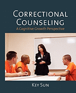 Correctional Counseling: A Cognitive Growth Perspective