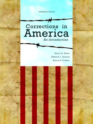 Corrections in America: An Introduction Plus New Mycjlab with Pearson Etext -- Access Card Package - Allen, Harry E, and Latessa, Edward J, and Ponder, Bruce S