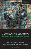 Correlative Learning: A Basis for Brain and Adaptive Systems