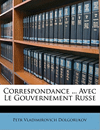 Correspondance ... Avec Le Gouvernement Russe