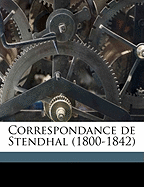 Correspondance de Stendhal (1800-1842) Volume 2