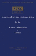 Correspondence and epistolary fiction; La fete; Science and Medicine; Voltaire