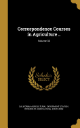 Correspondence Courses in Agriculture ..; Volume 33