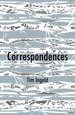 Correspondences - Ingold, Tim