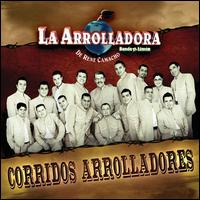 Corridos Arrolladores - La Arrolladora Banda El Limn De Ren Camacho