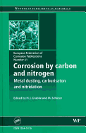 Corrosion by Carbon and Nitrogen: Metal Dusting, Carburisation and Nitridation