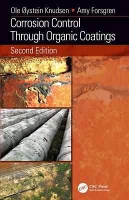 Corrosion Control Through Organic Coatings - Knudsen, Ole ystein, and Forsgren, Amy