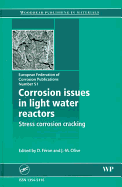 Corrosion Issues in Light Water Reactors: Stress Corrosion Cracking