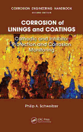 Corrosion of Linings & Coatings: Cathodic and Inhibitor Protection and Corrosion Monitoring