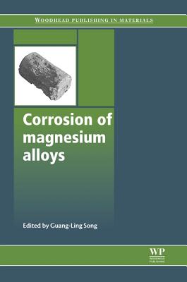 Corrosion of Magnesium Alloys - Song, G L (Editor)