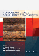 Corrosion Science: Modern Trends and Applications