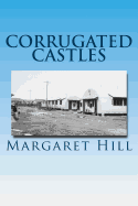 Corrugated Castles: Memoir of an English Migrant's struggle