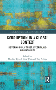 Corruption in a Global Context: Restoring Public Trust, Integrity, and Accountability