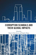 Corruption Scandals and their Global Impacts