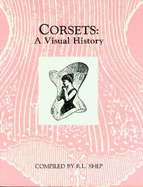 Corsets: A Visual History