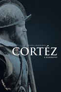 Cort?z: A Biography