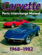 Corvette, 1968-1982: Parts Interchange Manual - Herd, Paul A