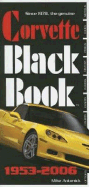 Corvette Black Book 1953-2006 - Antonick, Mike