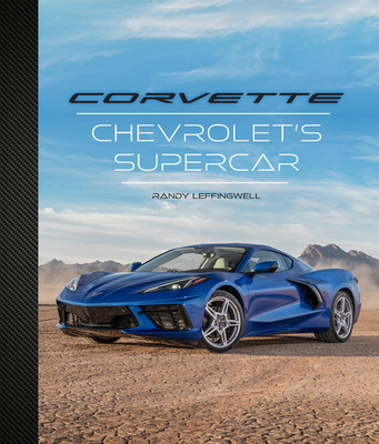 Corvette: Chevrolet's Supercar - Leffingwell, Randy