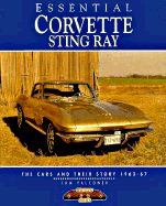 Corvette Sting Ray: The Cars and Their Story 1963-67
