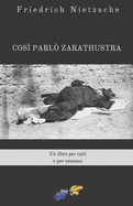 Cos? parl? Zarathustra: Un libro per tutti e per nessuno