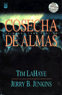 Cosecha de Almas - LaHaye, Tim, Dr., and Jenkins, Jerry B
