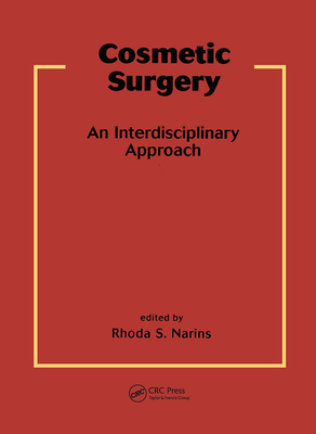 Cosmetic Surgery: An Interdisciplinary Approach - Narins, Rhoda S (Editor)