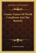 Cosmic Causes Of World Conditions And The Remedy