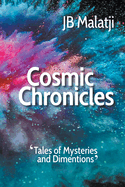 Cosmic Chronicles: Tales of Mysteries and Dimensions